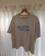 Do it for the Plot, Everyday Tee