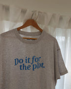 Do it for the Plot, Everyday Tee