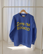 Sorry I'm Booked Crewneck